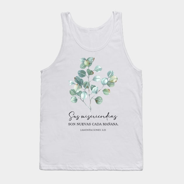 Sus misericordias son nuevas cada mañana spanish bible verse Tank Top by LatiendadeAryam